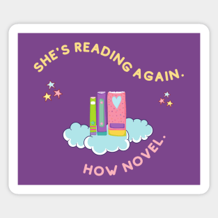 She's Reading Again. How Novel. Sticker